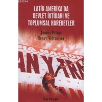 Latin Amerika'da Devlet İktidarı ve Toplumsal Hareketler (ISBN: 2002613100029)