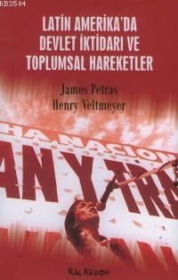 Latin Amerika'da Devlet İktidarı ve Toplumsal Hareketler (ISBN: 2002613100029)