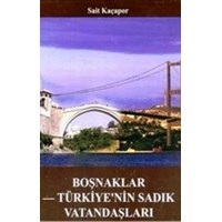 Boşnaklar Türkiye'nin Sadık Vatandaşları (ISBN: 9789752821637)