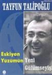 Eskiyen Yüzümün Yeni Gülümseyişi (ISBN: 9769758480274)