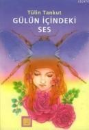 Gülün Içindeki Ses (ISBN: 9789755651576)