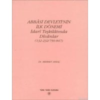 Abbasi Devleti'nin İlk Dönemi İdari Teşkilatında Divanlar (ISBN: 9789751608554)