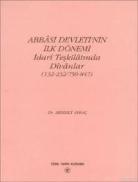 Abbasi Devleti'nin İlk Dönemi İdari Teşkilatında Divanlar (ISBN: 9789751608554)