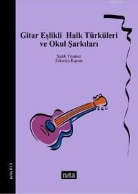 Gitar Eşlikli Halk Türküleri ve Okul Şarkıları (ISBN: 9789759152134)
