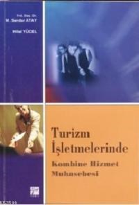 Turizm İşletmelerinde Kombine Hizmet Muhasebesi (ISBN: 9789756009986)