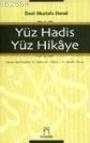 Yüz Hadis Yüz Hikaye (ISBN: 9799759363276)