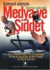 Medya ve Şiddet (ISBN: 9789750044281)