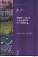 Imparatorluk Stratejileri ve Ortadoğu (ISBN: 9789758663712)