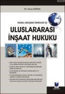Model Sözleşme Örnekleri ile Uluslaarası Inşaat Hukuku (ISBN: 9786055473396)