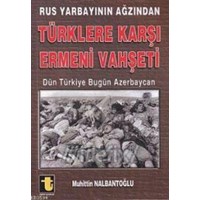 Rus Yarbayının Ağzından Türklere Karşı Ermeni Vahşeti (ISBN: 9789754481648)