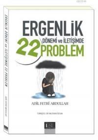 Ergenlik Dönemi ve İletişimde 22 Problem (ISBN: 9799758911622)