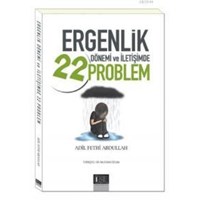 Ergenlik Dönemi ve İletişimde 22 Problem (ISBN: 9799758911622)