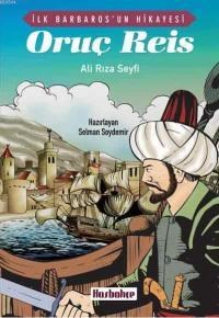 İlk Barbaros'un Hikayesi Oruç Reis (ISBN: 9786055101978)