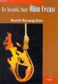 Bir İnsanlık Suçu: Ölüm Cezası (ISBN: 9789755532064)