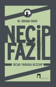 Necip Fazıl: Sıcak Yarada Kezzap (ISBN: 9789759955267)