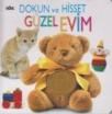 Dokun ve Hisset: Güzel Evim (ISBN: 9789758923564)