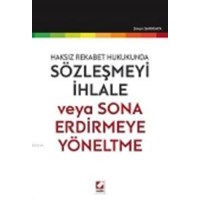 Sözleşmeyi İhlale veya Sona Erdirmeye Yöneltme (ISBN: 9789750231339)