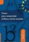 Claves Para Comprender el Marco Comun Europeo (ISBN: 9788493580575)