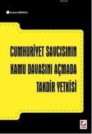 Cumhuriyet Savcısının Kamu Davasını Açmada Takdir Yetkisi (ISBN: 9789750229633)