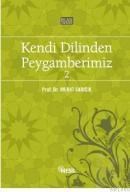 Kendi Dilinden Peygamberimiz 2 (ISBN: 9789752693845)