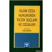 İslam Ceza Hukukunda Tazir Suçları (ISBN: 3001826100189) (ISBN: 3001826100189)