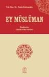 Ey Müslüman (ISBN: 9786054605484)