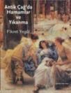 ANTIK ÇAĞDA HAMAMLAR VE YIKANMA (ISBN: 9789758293971)