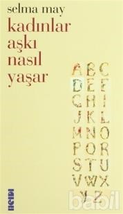 Kadınlar Aşkı Nasıl Yaşar (ISBN: 9786055249533)