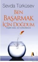 Ben Başarmak Için Doğdum (ISBN: 9786050052428)