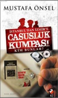 Istanbuldan Izmire Casusluk Kumpası Kim Bunlar? (ISBN: 9789752554153)