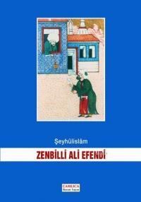 Şeyhülislam Zenbilli Ali Efendi - Kolektif (9789944905213)