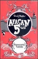 Afacan 5'ler Karavanla Tatilde (ISBN: 9786050058949)