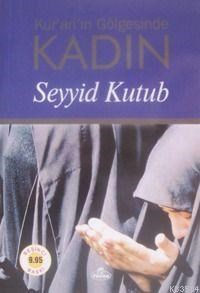 Kur'an'ın Gölgesinde Kadın (ISBN: 1002364101759)