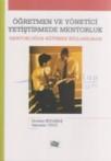 Öğretmen ve Yönetici Yetiştirmede Mentorluk (ISBN: 9786054434749)