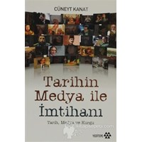 Tarihin Medya ile İmtihanı (ISBN: 9786055200053)