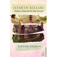 İştarın Kızları / Silahların Gölgesinde Bir Kadın Hareketi (ISBN: 9786059913003)