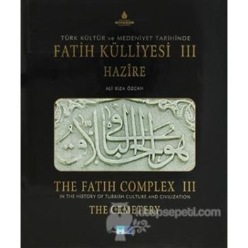 Türk Kültür ve Medeniyet Tarihinde Fatih Külliyesi (3 Cilt) / In The History of Turkish Culture and Civilization The Fatih Complex (3 Books) (ISBN: 39