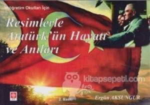 Resimlerle Atatürk'ün Hayatı ve Anıları (ISBN: 9786054301874)