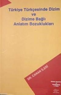 Türkiye Türkçesinde Dizim ve Dizime Bağlı Anlatım Bozuklukları (ISBN: 9786055516144)