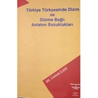 Türkiye Türkçesinde Dizim ve Dizime Bağlı Anlatım Bozuklukları (ISBN: 9786055516144)