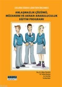 Anlaşmazlık Çözümü, Müzakere ve Akran-Arabuluculuk Eğitim Programı (ISBN: 9786055598555)