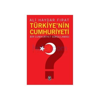 Türkiye'nin Cumhuriyeti - Ali Haydar Fırat (ISBN: 9789944610483)