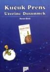 Küçük Prens Üzerine Düşünmek (ISBN: 9789758434510)