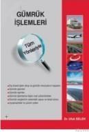 Gümrük Işlemleri Tüm Yönleriyle (ISBN: 9789944141055)