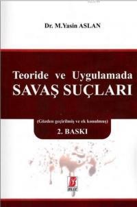 Teoride ve Uygulamada Savaş Suçları (ISBN: 9786055118877) (ISBN: 9786055118877)