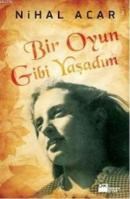 Bir Oyun Gibi Yaşadım (ISBN: 9786051116969)