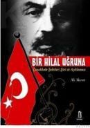 Bir Hilal Uğruna Çanakkale Şehitleri Şiiri ve Açıklaması (ISBN: 9789944263009)