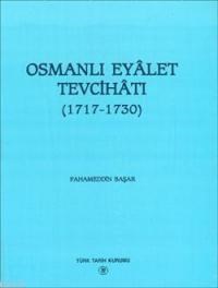 Osmanlı Eyâlet Tevcihâtı (1717-1730) (ISBN: 9789751608597)