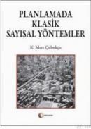 PLANLAMADA KLASIK SAYISAL YÖNTEMLER (ISBN: 9789944344586)