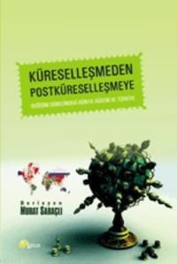 Küreselleşmeden Postküreselleşmeye (ISBN: 9799756665541)